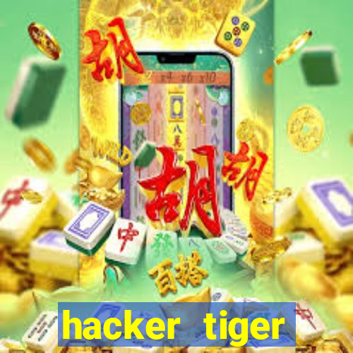 hacker tiger fortune gratis